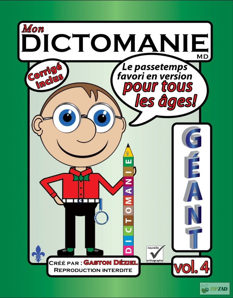 ZIPZAD - Les Dictomanie Géant 1, 2, 3, 4, 5, 6, et le « Livre-JEUX »